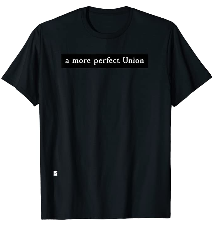 a more perfect Union shirt